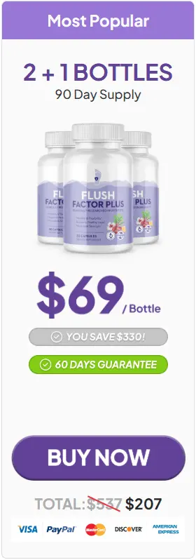 Flush Factor Plus Buy Three Bottles